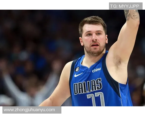 东契奇迎候次女出世后，复出之战即砍三双 “有着特别的动力”